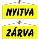 Információs tábla, 22x8,5 cm, kétoldalas, Nyitva/Zárva, sárga (LUIN006)
