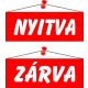 Információs tábla, 22x8,5 cm, kétoldalas, Nyitva/Zárva, piros (LUIN007)