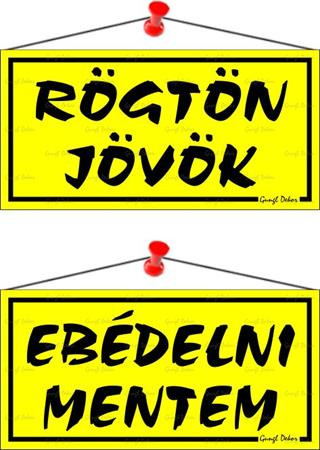 Információs tábla, 20x10,5 cm, kétoldalas, Rögtön jövök/Ebédelni mentem, sárga (LUIN010)