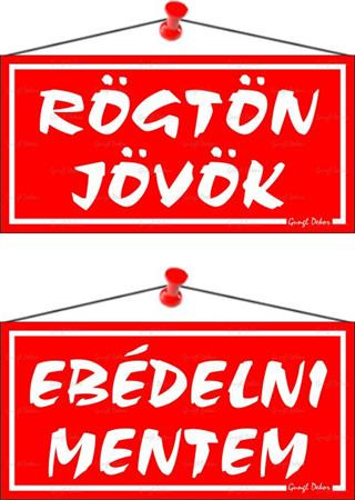 Információs tábla, 20x10,5 cm, kétoldalas, Rögtön jövök/Ebédelni mentem, piros (LUIN011)