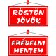Információs tábla, 20x10,5 cm, kétoldalas, Rögtön jövök/Ebédelni mentem, piros (LUIN011)