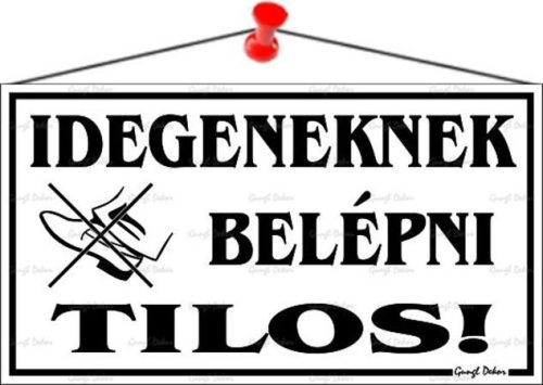 Információs tábla, 22,5x12,5 cm, Idegeneknek belépni tilos!, fehér (LUIN022)
