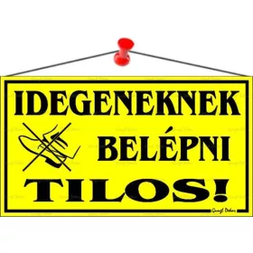   Információs tábla, 22,5x12,5 cm, Idegeneknek belépni tilos!, sárga (LUIN023)