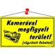 Információs tábla, 22,5x12,5 cm, Kamerával megfigyelt terület, sárga (LUIN026)