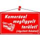 Információs tábla, 22,5x12,5 cm, Kamerával megfigyelt terület, piros (LUIN027)