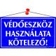 Információs tábla, 22,5x12,5 cm, Védőeszköz használata kötelező! (LUIN032)