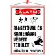 Információs tábla, 35x25 cm, Riasztóval és kamerával védett terület (LUIN037)