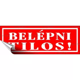   Információs matrica, 14x5 cm, Belépni tilos!, piros (LUIN083)