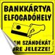 Információs matrica, 10x10 cm, Bankkártya elfogadóhely (LUIN097)