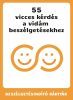 55 vicces kérdés a vidám beszélgetésekhez